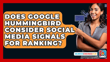 Does Google Hummingbird Consider Social Media Signals For Ranking? - SearchEnginesHub.com