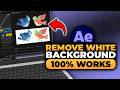 How To Remove White Background in After Effects (𝟮𝟬𝟮𝟲) | 100% WORKS | NO Yapping! | FAST & EASY