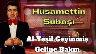 Al yeşil geyinmiş geline bakın Hüsamettin Subaşı Resimi