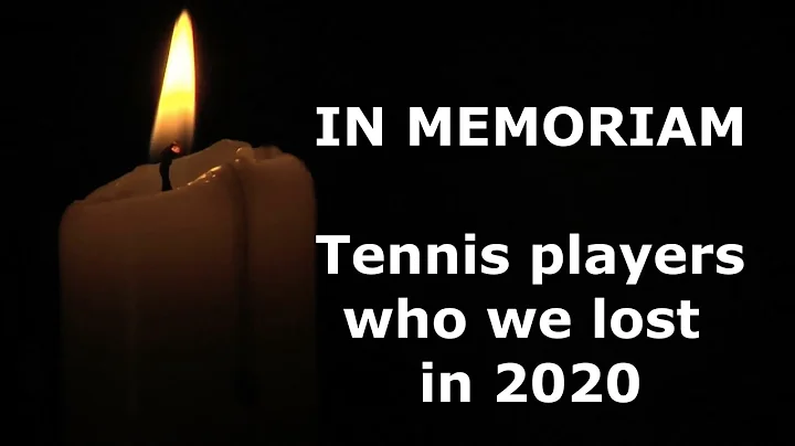 In Memoriam - tennis players who we lost in 2020