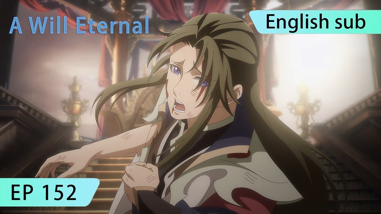 ENG SUB | A Will Eternal [EP152] - YouTube