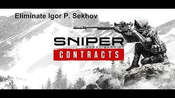 Sniper Ghost Warrior Contracts - Eliminate Igor P. Sekhov (Kolchak Harbor Part 4)