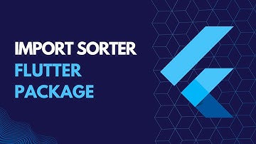 Sort your dart imports in a simple way | Flutter