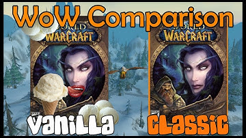 The difference between Vanilla and Classic WoW | World of Warcraft Comparison Blizzard