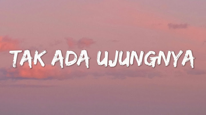 Rony Parulian - Tak Ada Ujungnya (Lyrics)