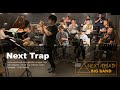 Next trapcomposed by jumpei fujii  nexttriad big band