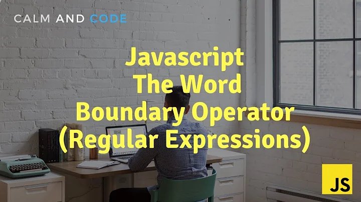 Learn Javascript | The Word Boundary Operator (Regular Expressions)
