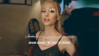 Ariana Grande - we can&#39;t be friends (Pom Sullivan Remix)