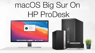 macOS Big Sur on HP ProDesk | Hackintosh