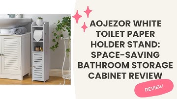 AOJEZOR White Toilet Paper Holder Stand: Space-Saving Bathroom Storage Cabinet Review