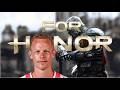 FOR HONOR MET MN HAAGSE COMPAGNON