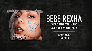 Bebe Rexha - Meant to Be (feat. Florida Georgia Line) [Fan Video] chords