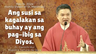 ANG SUSI SA KASIYAHAN - Homily by Fr. Danichi Hui May 14, 2024 (Feast of St. Mathias)