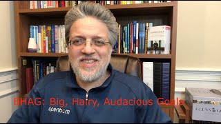 About BHAG - Have Big, Hairy, Audacious Goals