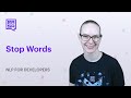 NLP 4 Developers: Stop Words | Rasa