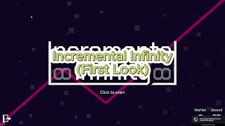 Incremental Infinity (First Look) - Incremental Game