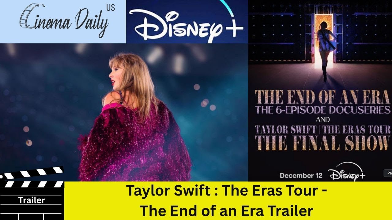 Taylor Swift The Eras Tour - The Final Show Trailer - YouTube