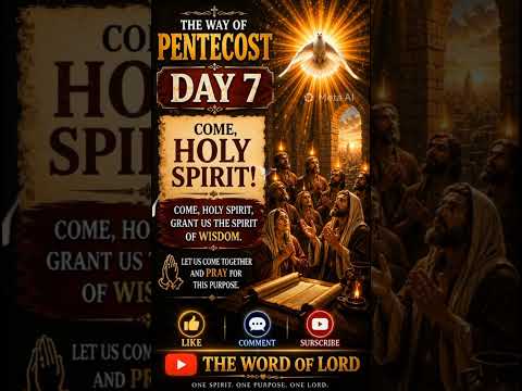 Come Holy Spirit – Powerful Prayer for Wisdom & Counsel | Day 7 Pentecost