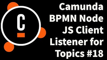Camunda BPMN Node JS Client Listener for Topics #18