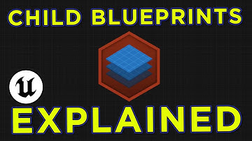 Unreal Child Blueprints EXPLAINED - UE4/UE5 Tutorial