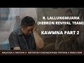 R Lallungmuana  kawmna Part - 2 // A chhungril nun a puan chhuahna (Airport Jail ah a tang)