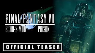 Final Fantasy 7 - Echo-S Official Prison Teaser