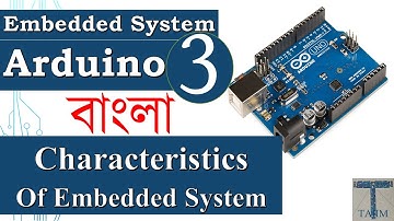 Arduino Bangla 3 | Characteristics of Embedded System | Tajim