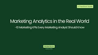 2026 Lesson 3: 10 Marketing KPIs Every Marketing Analyst Should Know