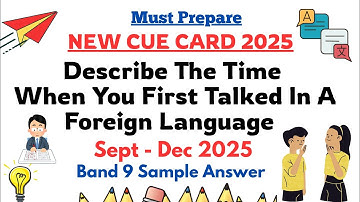Describe The Time When You First Talked In A Foreign Language Cue Card | Sep - Dec New Cue Card 
