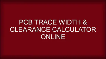 This video introduces you Pcb Trace Width & Clearance Calculator Online.