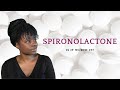 My experience with Spironolactone