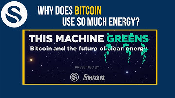 Why does Bitcoin use so much energy? - The Machine Greens.