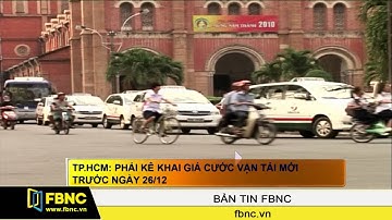 FBNC - TP.HCM: Phải kê khai giá cước vận tải mới trước ngày 26/12