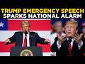 Trump Emergency Speech LIVE Nation Faces High Alert Amid Rising Crisis US NEWS TRUMP LIVE
