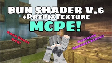 SHADER KEREN KAYA SHADER DI PC! ||ShaderMCPE|| 「 Bun Shader V.6」#ShaderMCPE