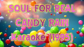 Candy Rain - Soul for Real (karaoke) HD