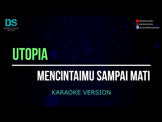 Utopia - mencintamu sampai mati (karaoke version) tanpa vokal class=