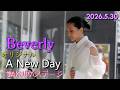 【Beverly】オリジナル曲 ”A New Day” / 2026.5.30