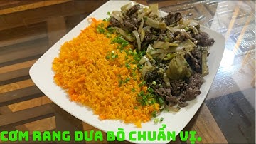 Cách làm món cơm rang dưa bò chuẩn nhất.