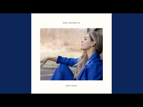 Trust Issues - Alana Springsteen