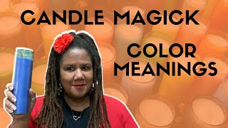 Candle Magick Color Meanings | Candle Magick 101