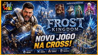 🔴URGENTE🔴 Novo Jogo FROST KINGDOM Na Rede Cross Pagando Tokens