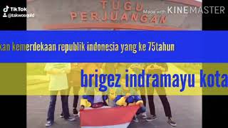 BRIGEZ ROLING MERAYAKAN HUT REPUBLIK INDONESIA YG KE 75thn. #BRIGEZZINDRAMAYUABADII🇺🇦🇺🇦🇺🇦