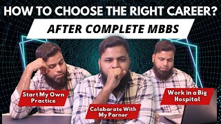 Choosing the Right Career After MBBS! 👨‍⚕️