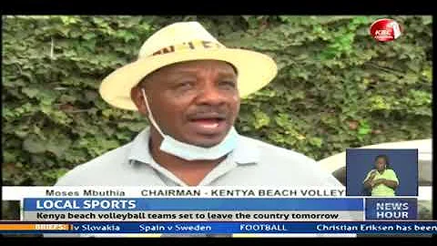 Kenya beach volleyball teams to leave for Morocco ahead of the Olympic Qualifiers