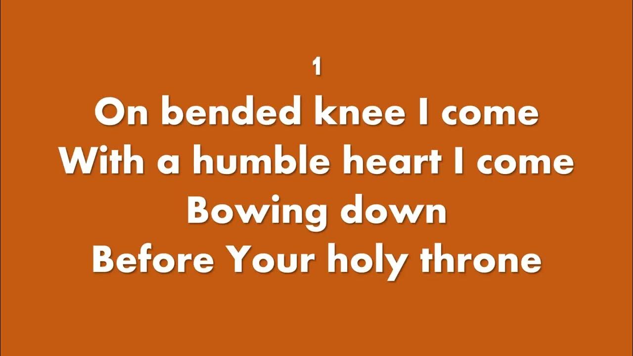 ON BENDED KNEE (Vocals with lyrics) ON BENDED KNEE (Vocals with lyrics)