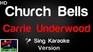 🎤 Carrie Underwood - Church Bells Karaoke Version - King Of Karaoke