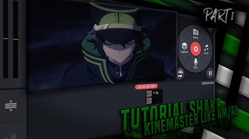TUTORIAL AMV SHAKE DADDY STYLE KINEMASTER
