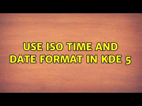 Use ISO time and date format in KDE 5 (5 Solutions!!)