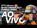 🔴AO VIVO! F1 2026 NO CANADÁ: ASSISTA À CORRIDA SPRINT [narração 2ª tela]